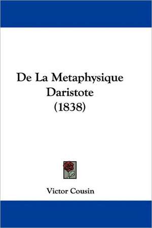 De La Metaphysique Daristote (1838) de Victor Cousin