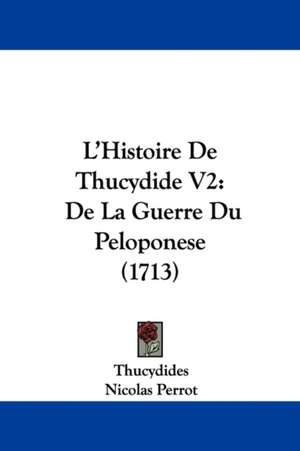 L'Histoire De Thucydide V2 de Thucydides