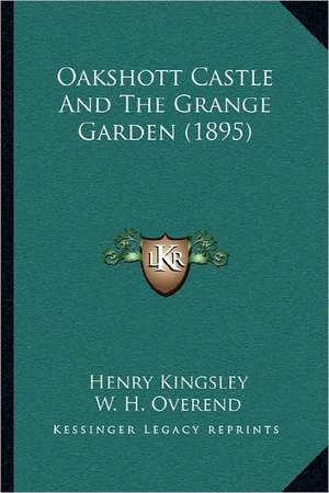 Oakshott Castle And The Grange Garden (1895) de Henry Kingsley