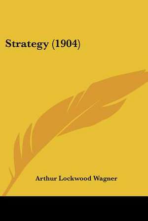 Strategy (1904) de Arthur Lockwood Wagner