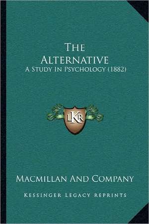 The Alternative de Macmillan And Company