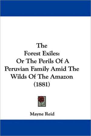 The Forest Exiles de Mayne Reid