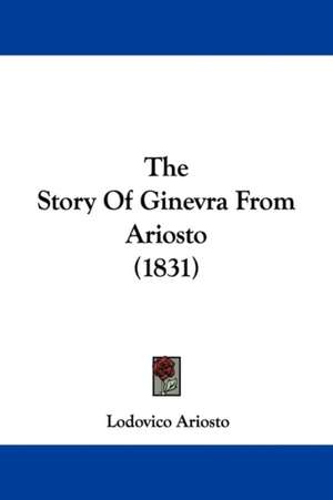 The Story Of Ginevra From Ariosto (1831) de Lodovico Ariosto