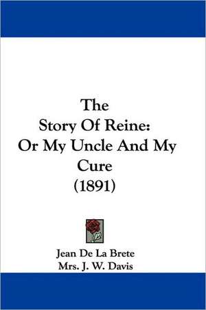 The Story Of Reine de Jean De La Brete