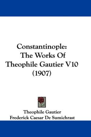 Constantinople de Theophile Gautier