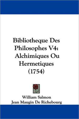 Bibliotheque Des Philosophes V4 de William Salmon