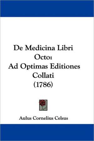 De Medicina Libri Octo de Aulus Cornelius Celsus