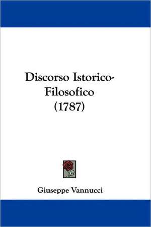 Discorso Istorico-Filosofico (1787) de Giuseppe Vannucci