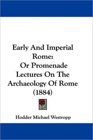 Early And Imperial Rome de Hodder Michael Westropp