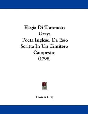 Elegia Di Tommaso Gray de Thomas Gray