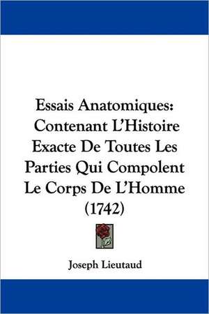 Essais Anatomiques de Joseph Lieutaud