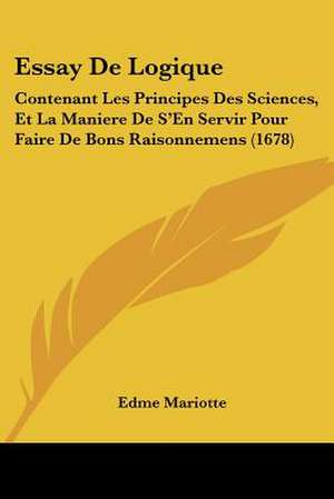 Essay De Logique de Edme Mariotte