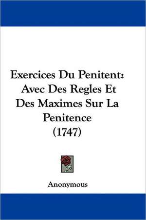 Exercices Du Penitent de Anonymous