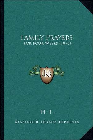 Family Prayers de H. T.