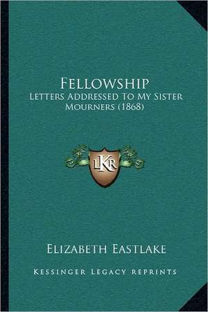 Fellowship de Elizabeth Eastlake