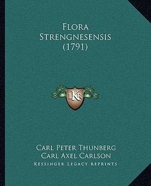 Flora Strengnesensis (1791) de Carl Peter Thunberg