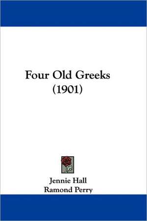 Four Old Greeks (1901) de Jennie Hall