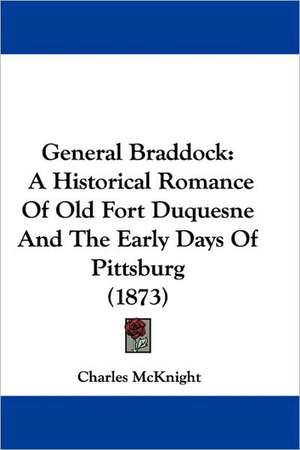 General Braddock de Charles Mcknight
