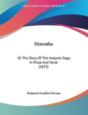 Hiawatha de Benjamin Franklin Decosta