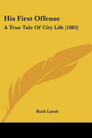 His First Offense de Ruth Lamb