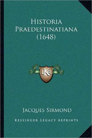 Historia Praedestinatiana (1648) de Jacques Sirmond