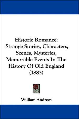 Historic Romance de William Andrews