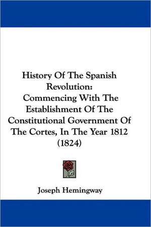 History Of The Spanish Revolution de Joseph Hemingway