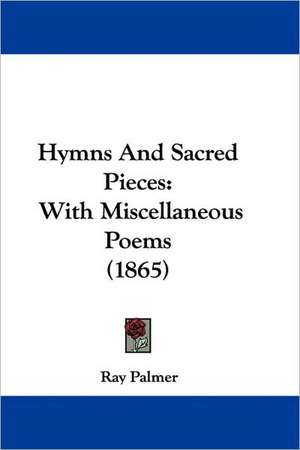 Hymns And Sacred Pieces de Ray Palmer