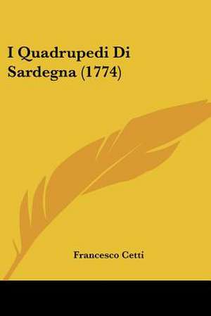 I Quadrupedi Di Sardegna (1774) de Francesco Cetti