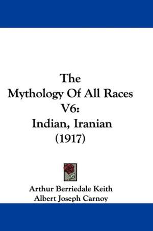 The Mythology Of All Races V6 de Albert Joseph Carnoy