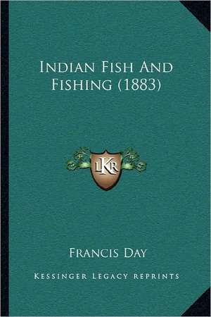 Indian Fish And Fishing (1883) de Francis Day