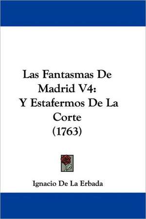 Las Fantasmas De Madrid V4 de Ignacio De La Erbada