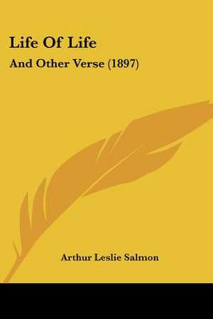 Life Of Life de Arthur Leslie Salmon