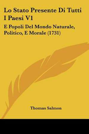 Lo Stato Presente Di Tutti I Paesi V1 de Thomas Salmon