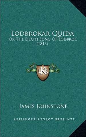 Lodbrokar Quida de James Johnstone