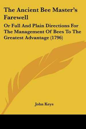 The Ancient Bee Master's Farewell de John Keys