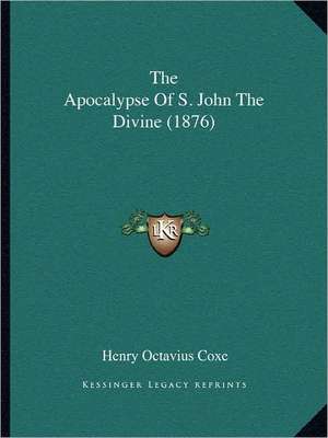 The Apocalypse Of S. John The Divine (1876)