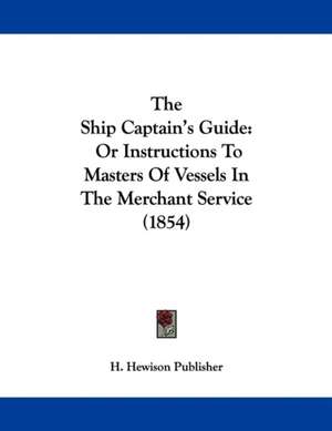 The Ship Captain's Guide de H. Hewison Publisher