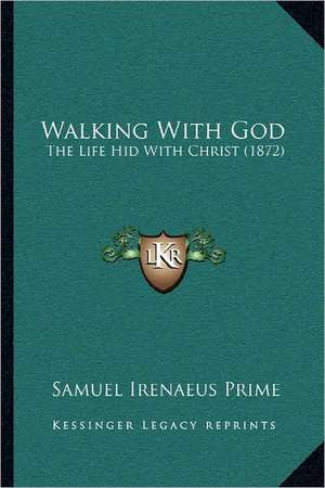 Walking With God de Samuel Irenaeus Prime