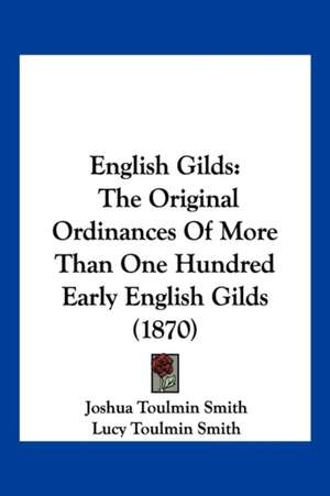 English Gilds de Joshua Toulmin Smith