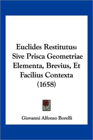 Euclides Restitutus de Giovanni Alfonso Borelli