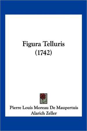 Figura Telluris (1742) de Pierre Louis Moreau De Maupertuis