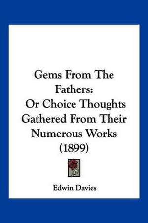 Gems From The Fathers de Edwin Davies