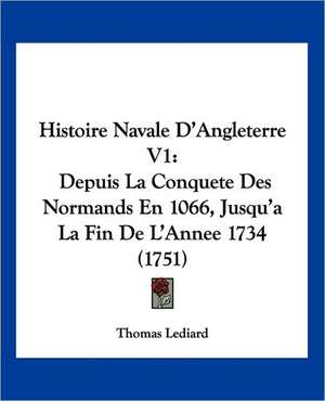 Histoire Navale D'Angleterre V1 de Thomas Lediard