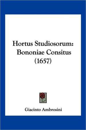 Hortus Studiosorum de Giacinto Ambrosini