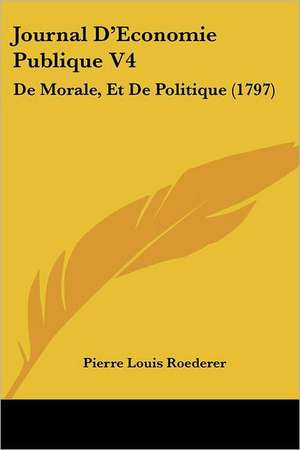 Journal D'Economie Publique V4 de Pierre Louis Roederer