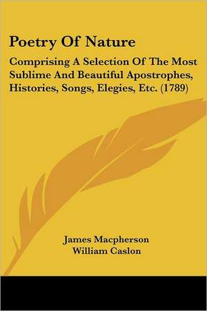 Poetry Of Nature de James MacPherson