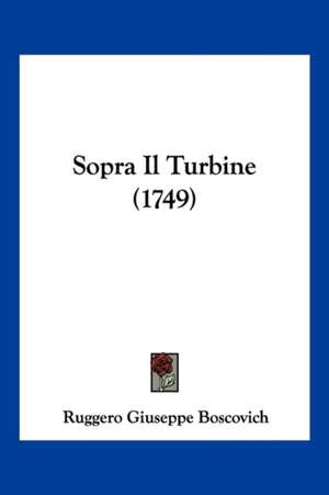 Sopra Il Turbine (1749) de Ruggero Giuseppe Boscovich