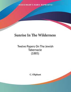 Sunrise In The Wilderness de C. Oliphant