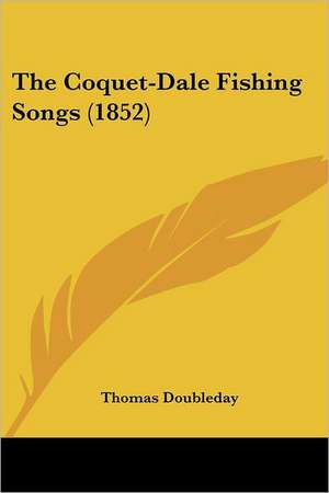 The Coquet-Dale Fishing Songs (1852) de Thomas Doubleday